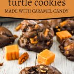 chocolate turtle cookies photo with text